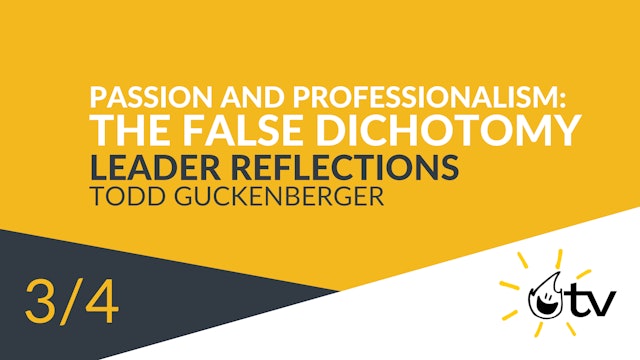 Passion and Professionalism- The False Dichotomy