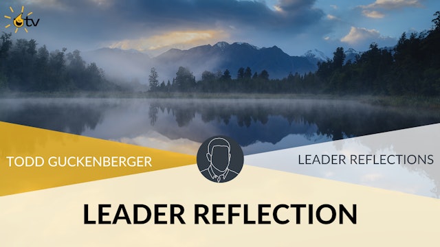 Leader Reflections: Todd Guckenberger