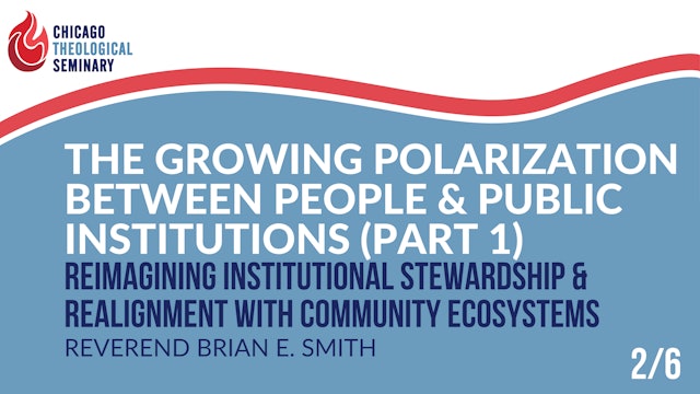 The Growing Polarization Between People & Public Institutions (Part 2)