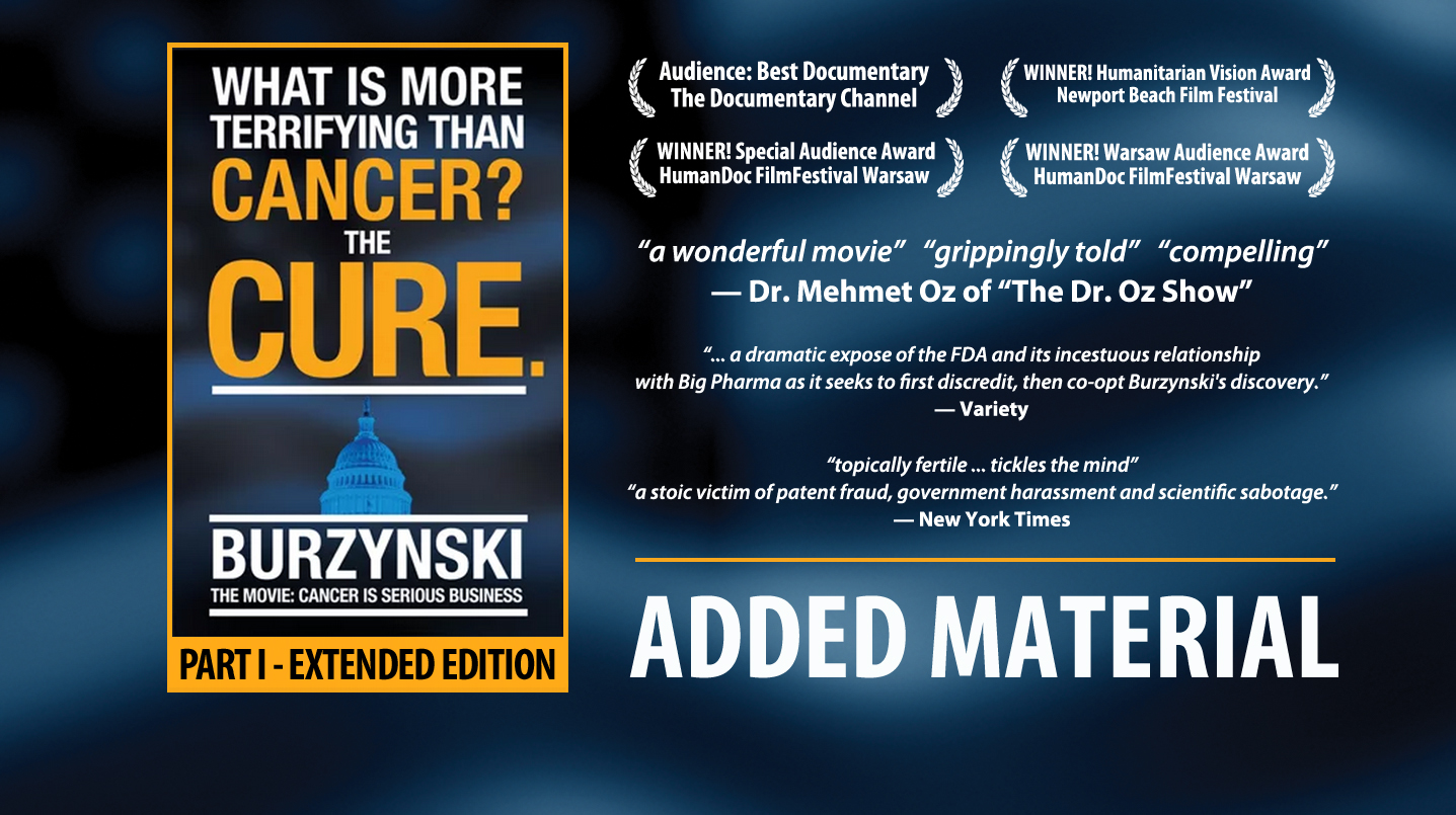 Burzynski: Cancer Is Serious Business "Extended Edition" (More)