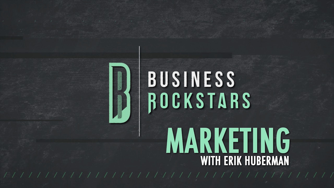 Business Rockstars Marketing with Erik Huberman