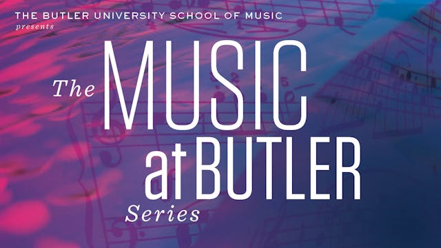 Music at Butler presents