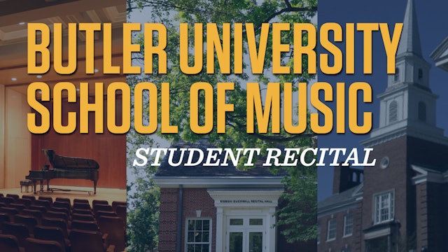 Butler University School of Music Student Recitals