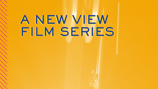 A New View Film Series