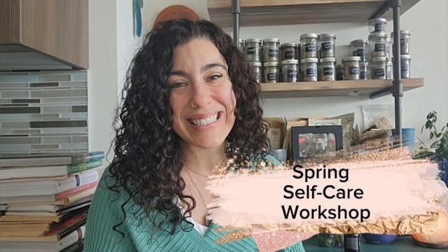 Spring Self-Care Workshop + Spring Remedy Making