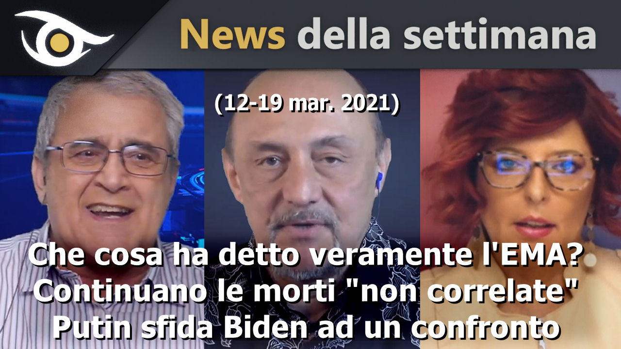 Che cosa ha detto veramente l'EMA? - News 12-19 Mar 2021