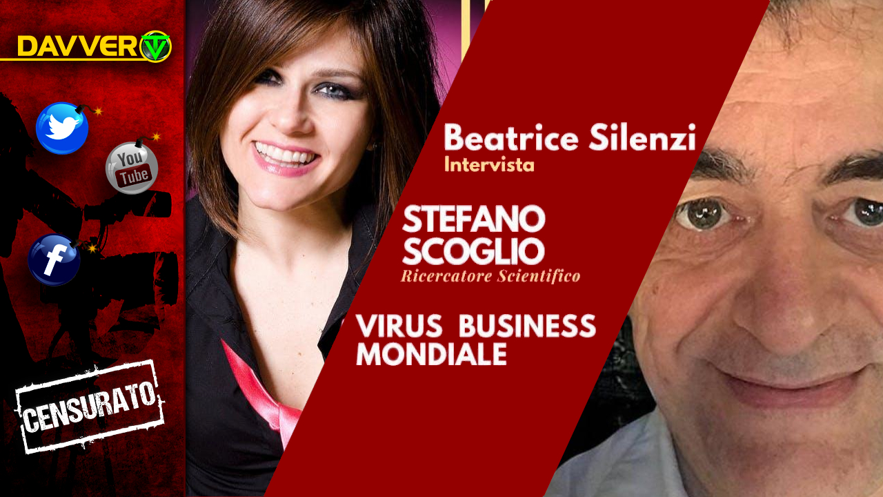 Virus Business Mondiale - STEFANO SCOGLIO - Ricercatore Scientifico