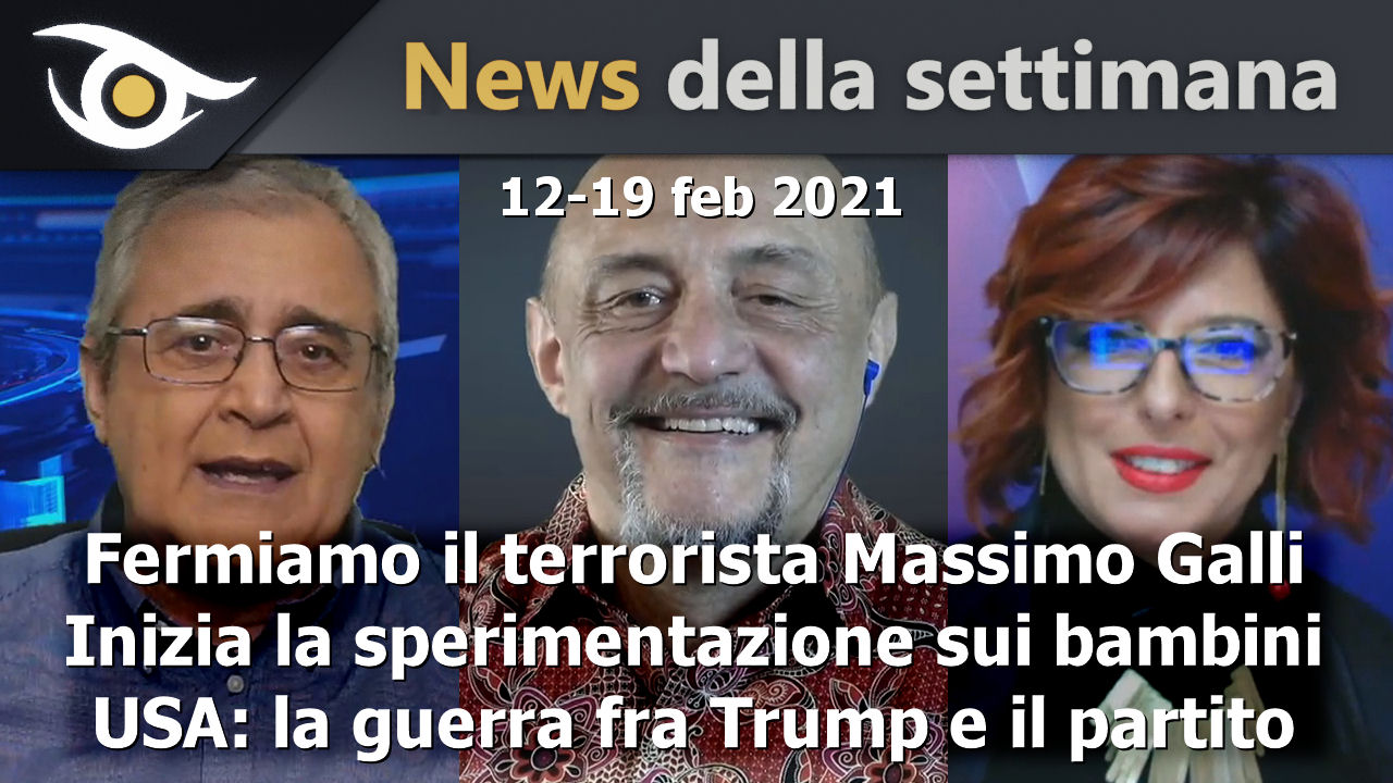 Fermiamo il terrorista Massimo Galli - News 12-19 Feb 2021