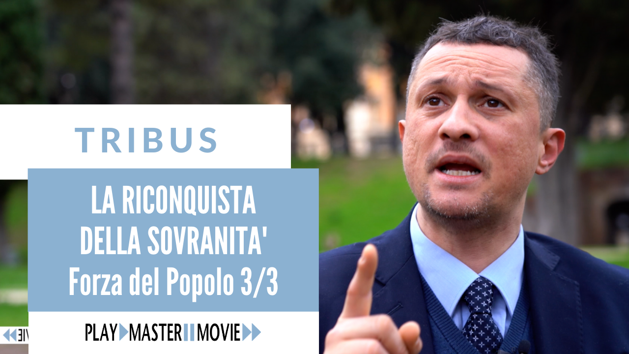 La riconquista della sovranità - Forza del Popolo 3 di 3