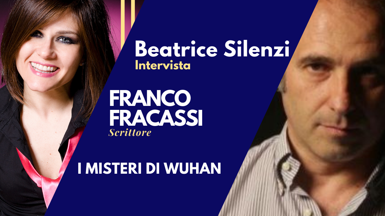 I misteri di Wuhan - FRANCO FRACASSI - Giornalista e Scrittore
