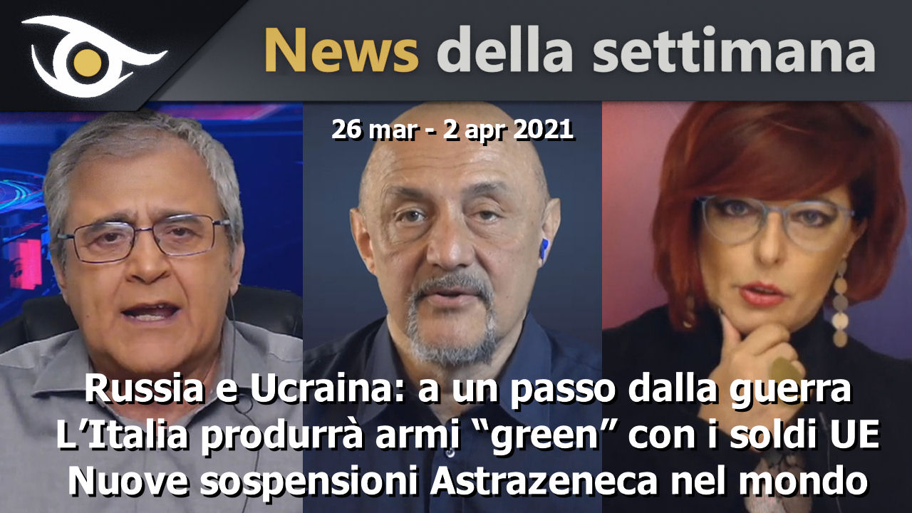 Russia e Ucraina: a un passo dalla guerra - News 26 Mar - 2 Apr 2021
