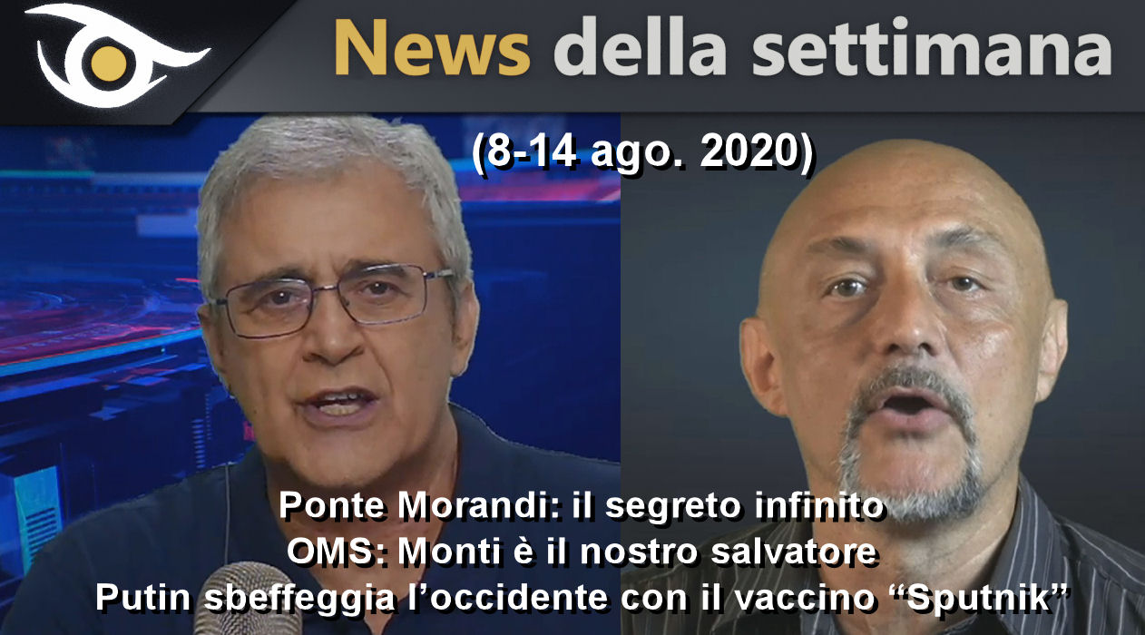 PONTE MORANDI / OMS / VACCINO SPUTNIK - News settimana 8-14 Ago 2020