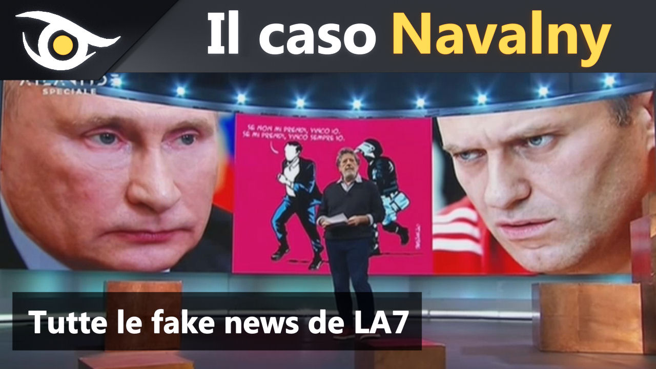 Il Caso Navalny - Tutte le fake news de LA7
