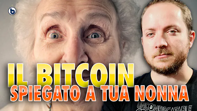 Il Bitcoin spiegato a tua nonna - #By...