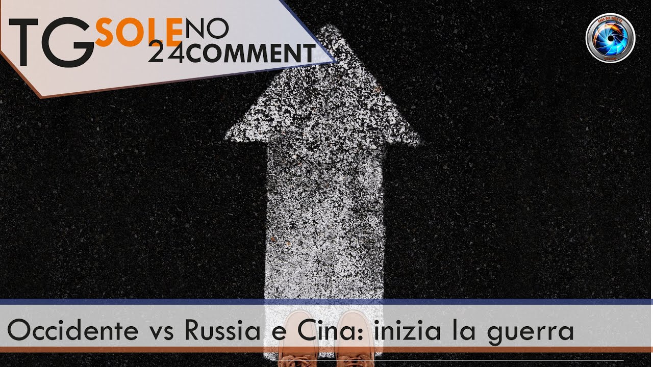 TgSole24 NoComment 23.03.21 | Occidente vs Russia e Cina_ inizia la guerra