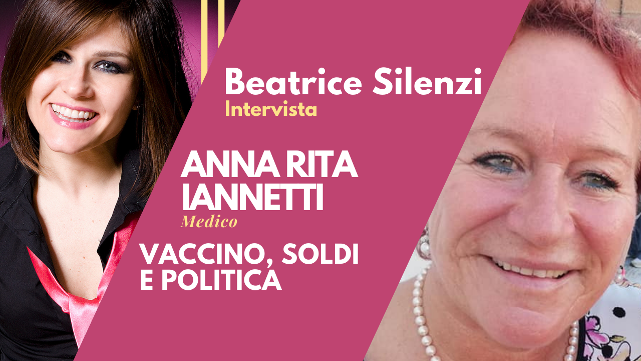 Vaccino Covid ed interessi politici ed economici - ANNA RITA IANNETTI - Medico
