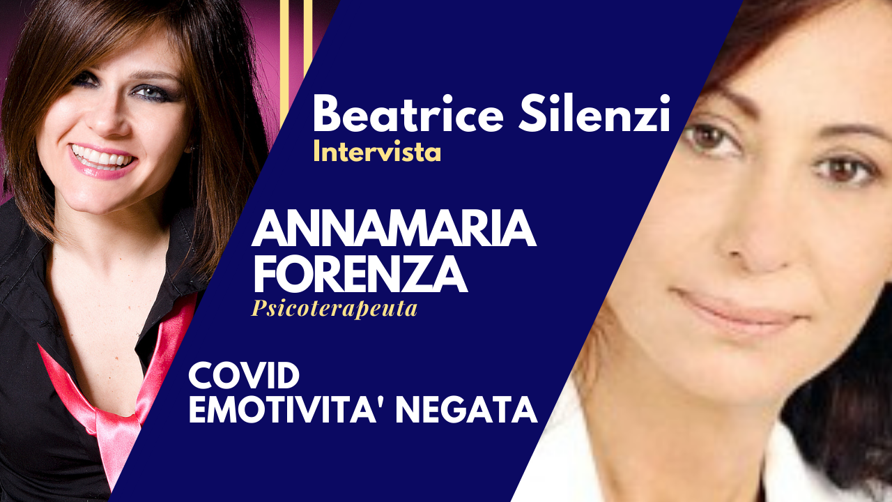 Covid. Emotività Negata - ANNAMARIA FORENZA - Psicoterapeuta