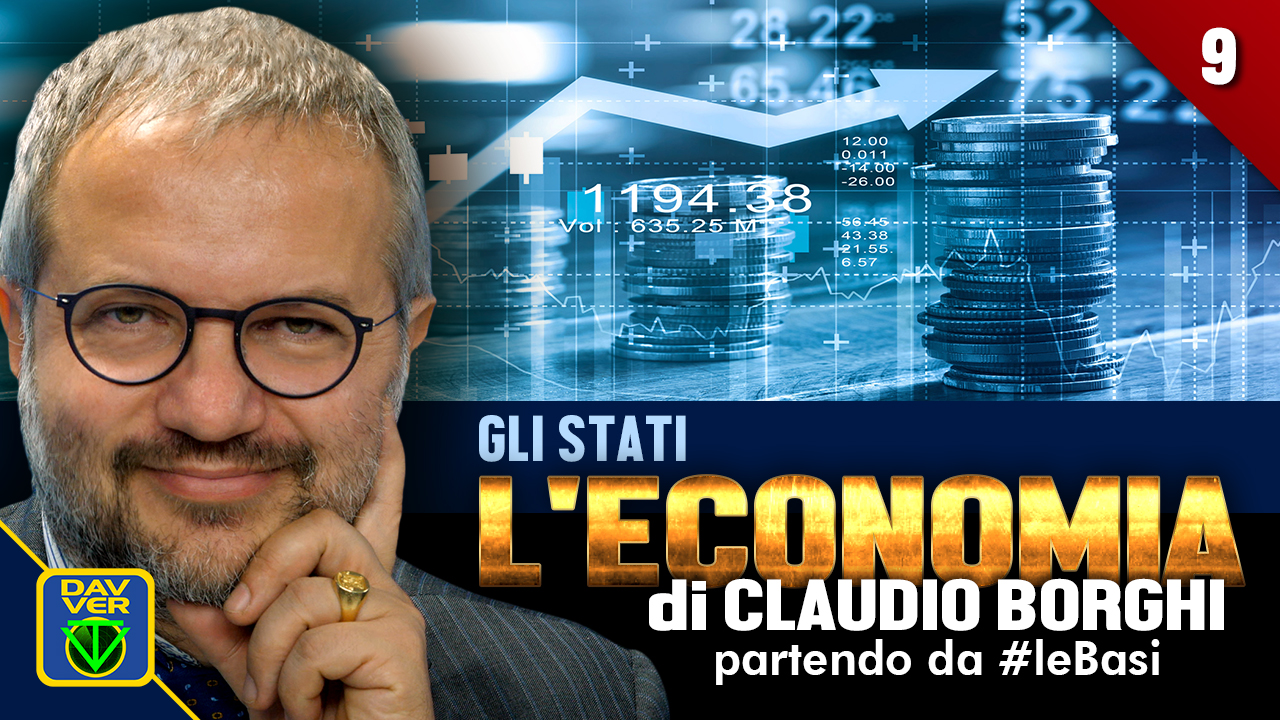9 - GLI STATI: l'Economia di Claudio Borghi partendo da #leBasi