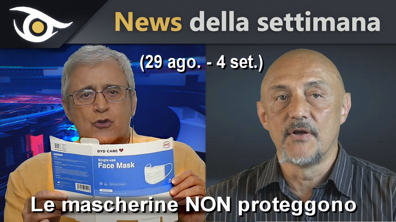 LE MASCHERINE NON PROTEGGONO - News settimana 29 Ago-4 Set 2020