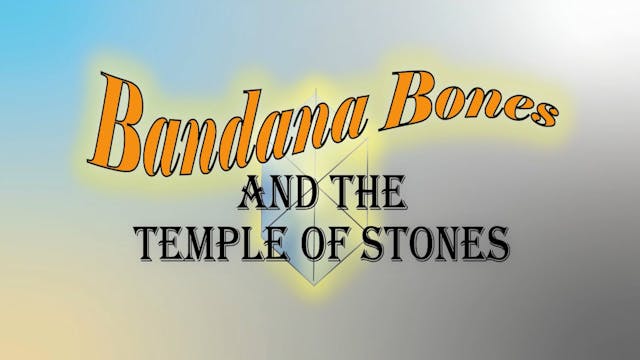 Bandana Bones - Episode 05