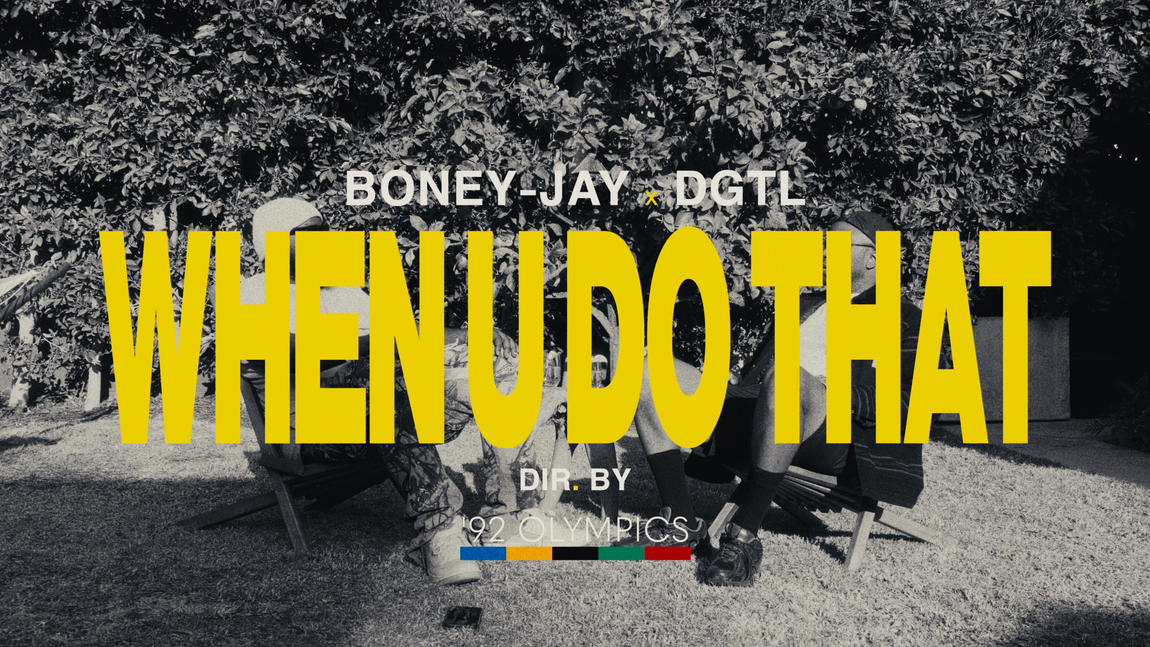 BoNeY-JaY x DGTL - When U Do That [Music Video]