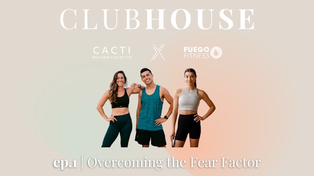 OVERCOMING FEAR | Clubhouse 1