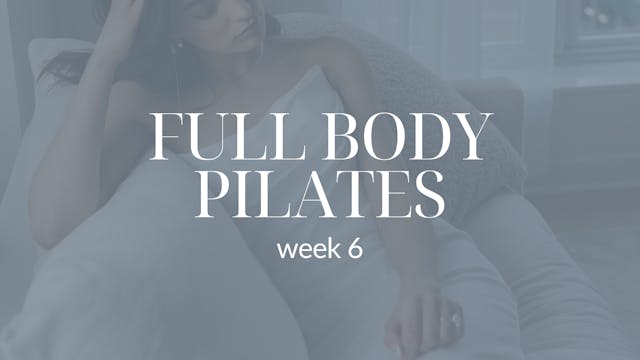 Week 6: Full Body Pilates Sculpt
