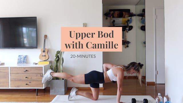 20-Minute Upper Body with Camille