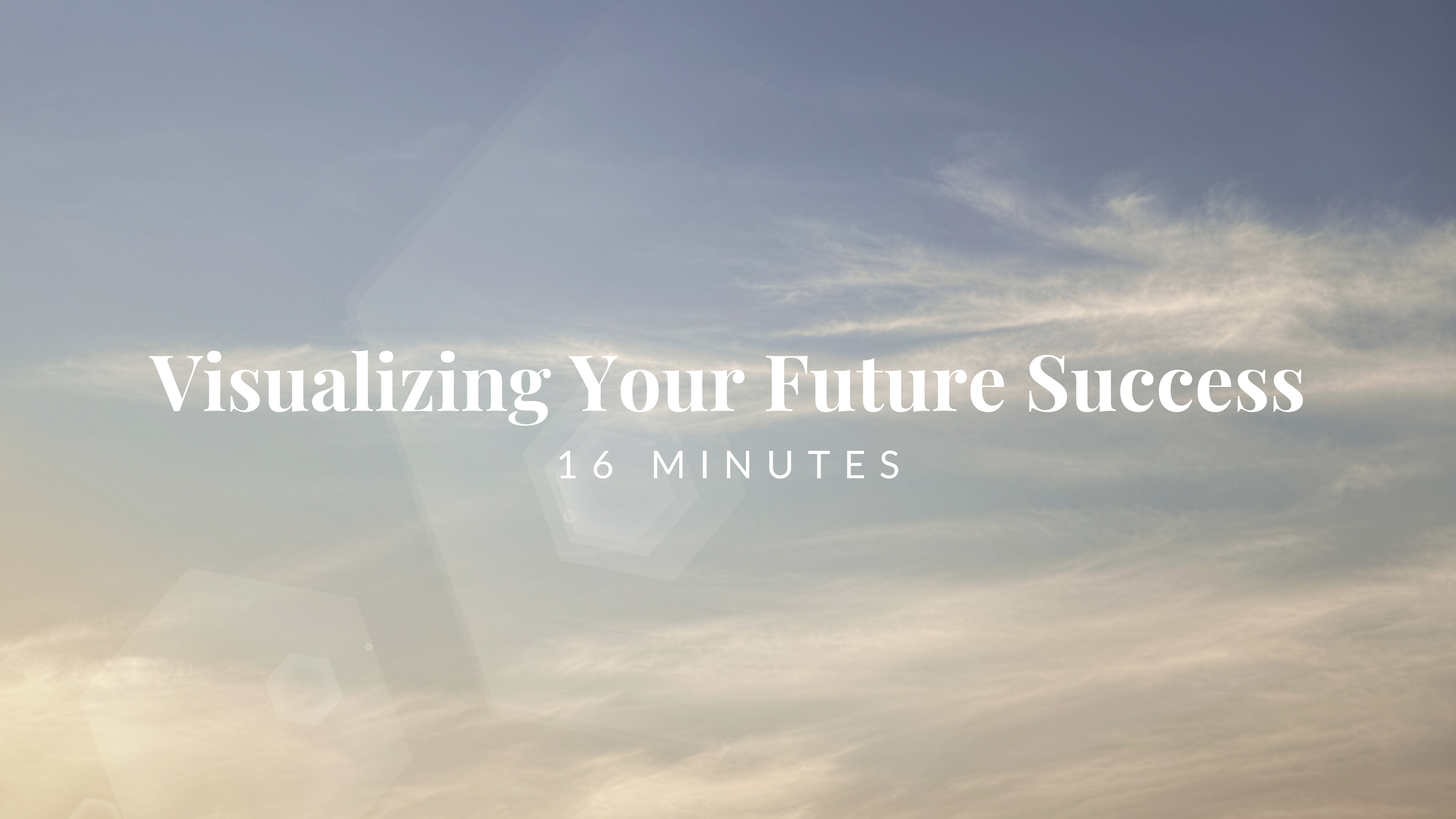 16-Minute Visualize Your Future Success Meditation