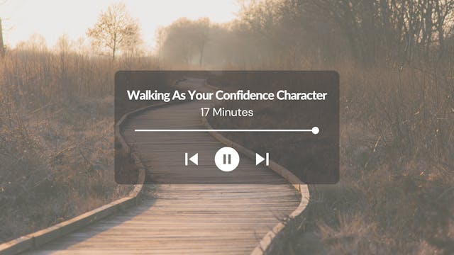Walking Meditation: Confidence Character