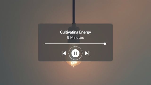 Cultivating Energy