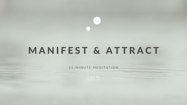 15-Minute Manifest & Attract Meditation