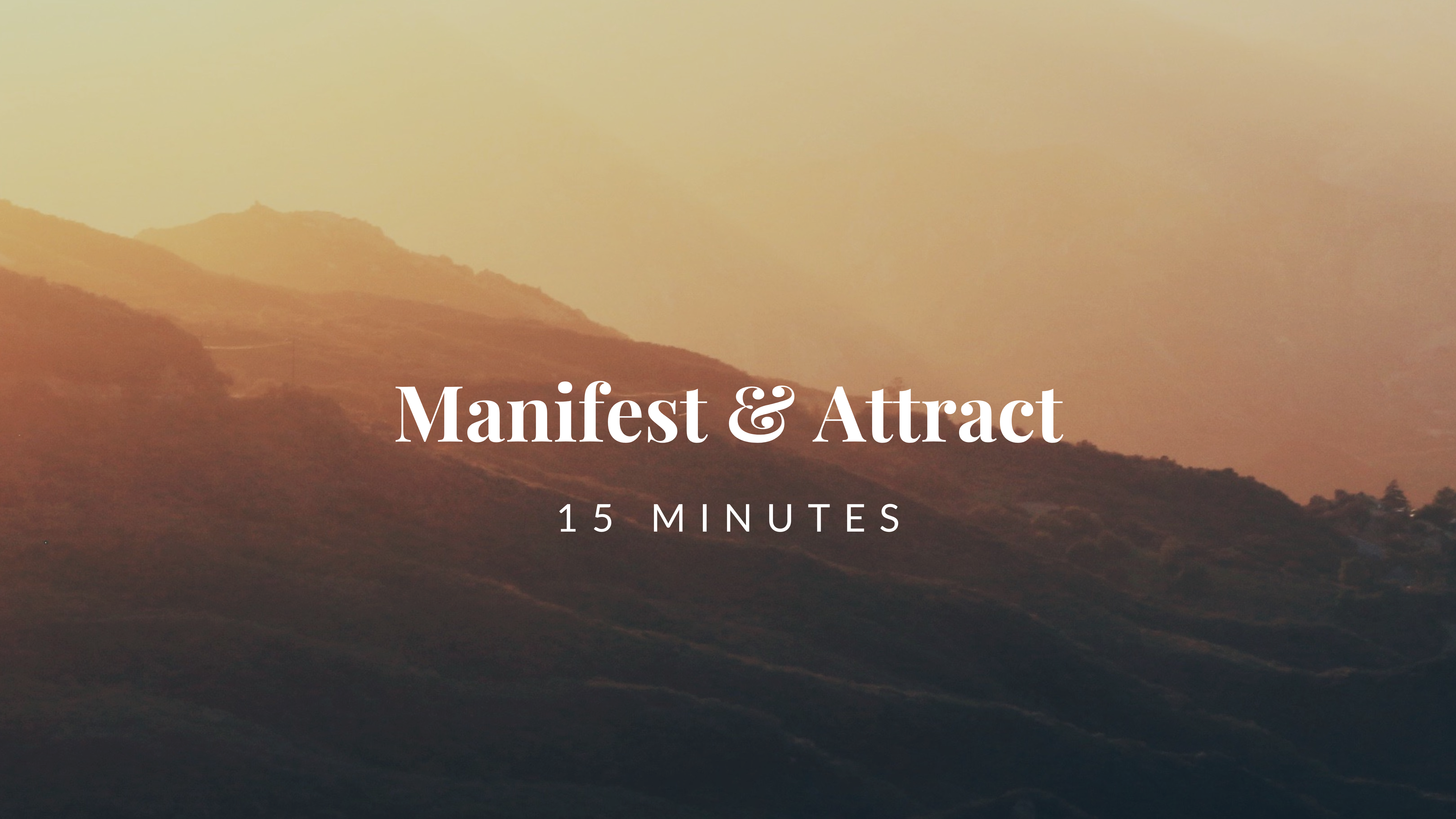 15-Minute Manifest & Attract Meditation