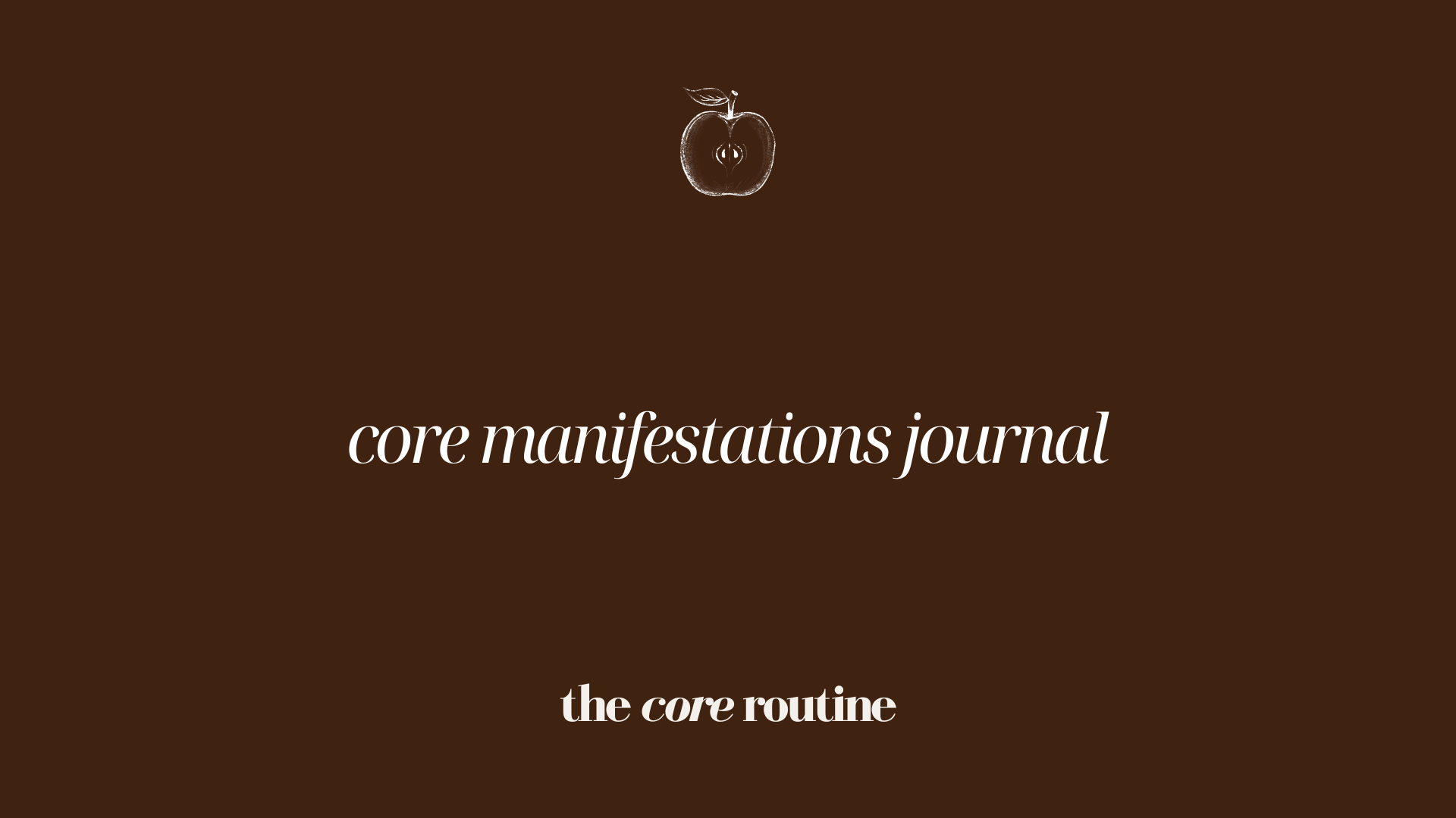 Core Manifestations: Journal Pages