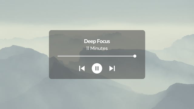 11-Minute Deep Focus Meditation