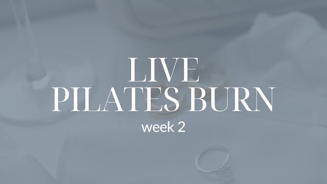 Week 2: Live Pilates Burn
