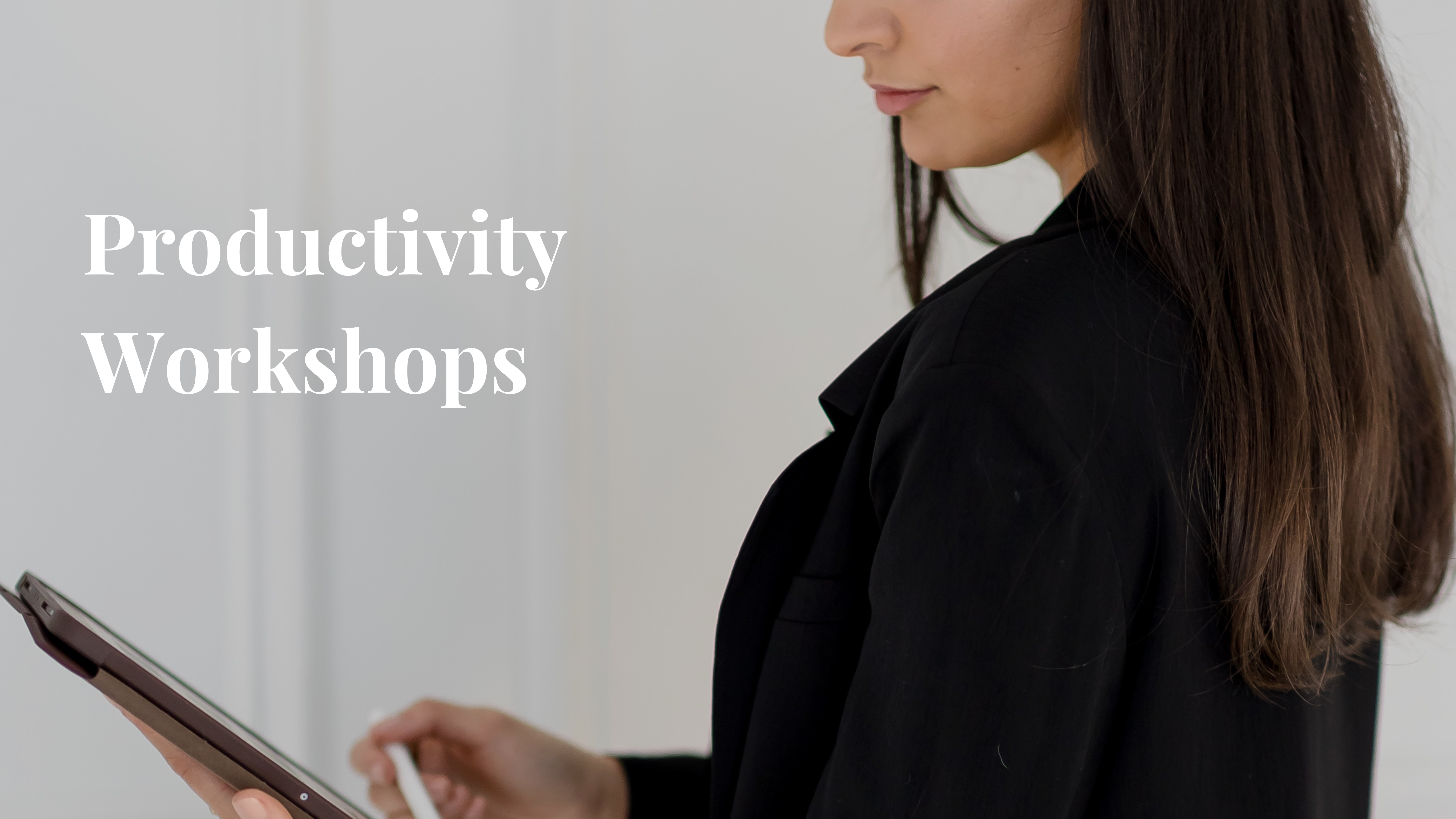Productivity Workshops