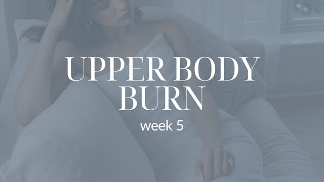 Week 5: Upper Body Burn