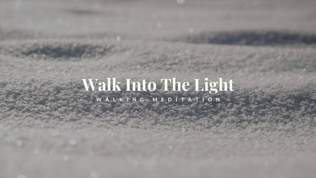 Walk Into The Light