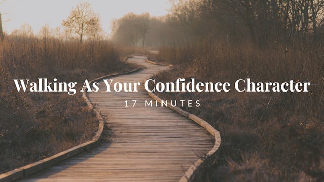 Walking Meditation: Confidence Character