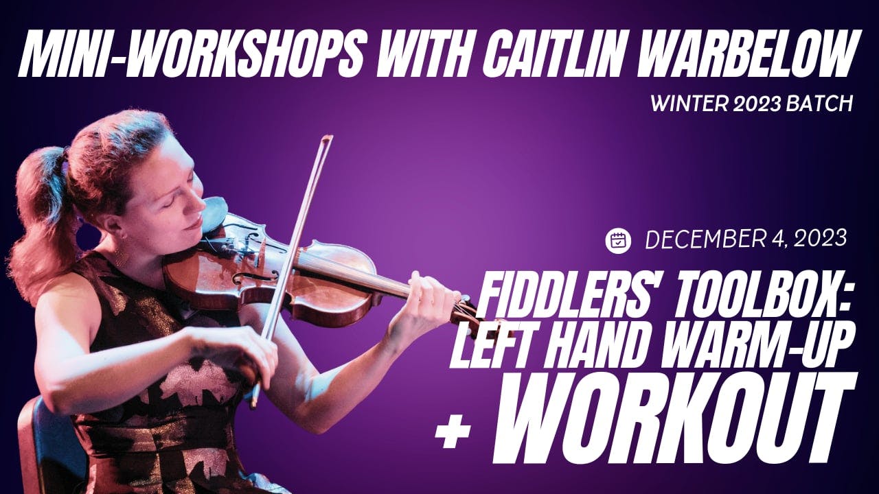 Fiddlers' Toolbox: Left Hand Warm-up + Workout