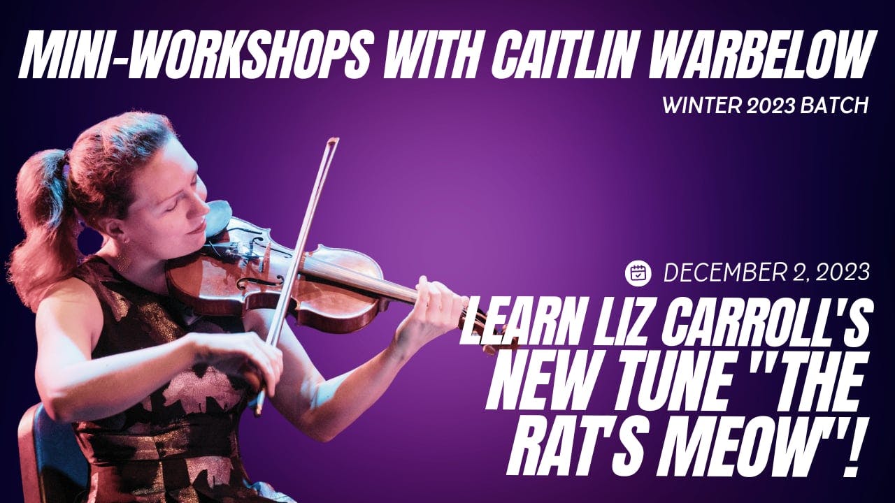 Learn Liz Carroll's New Tune "The Rat's Meow"!