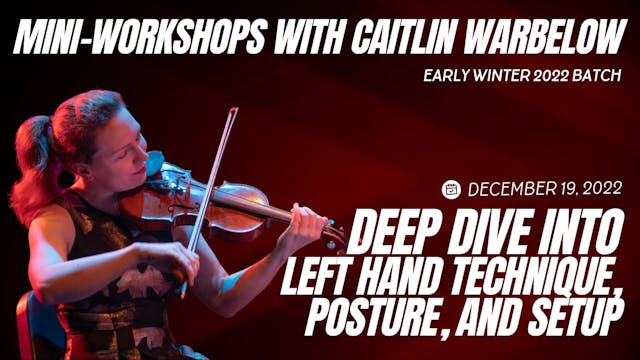 Deep Dive into Left Hand Technique, Posture, Setup