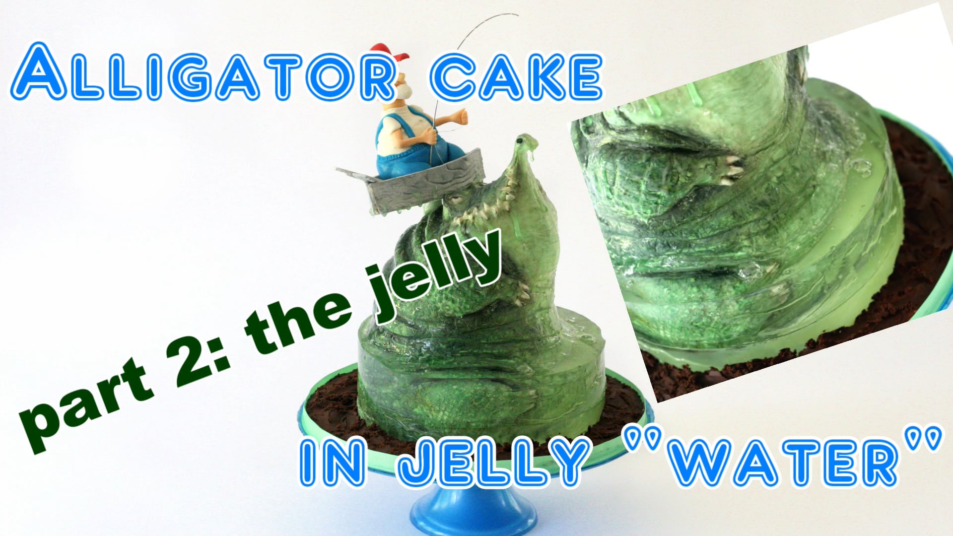 Alligator cake with Jelly; Part 2-The Jelly