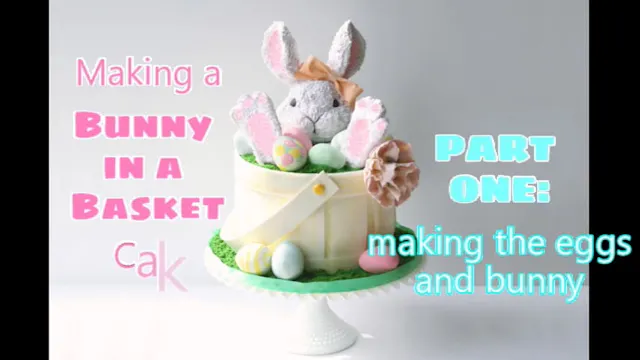 Bunny in a Basket Cake; Part 1