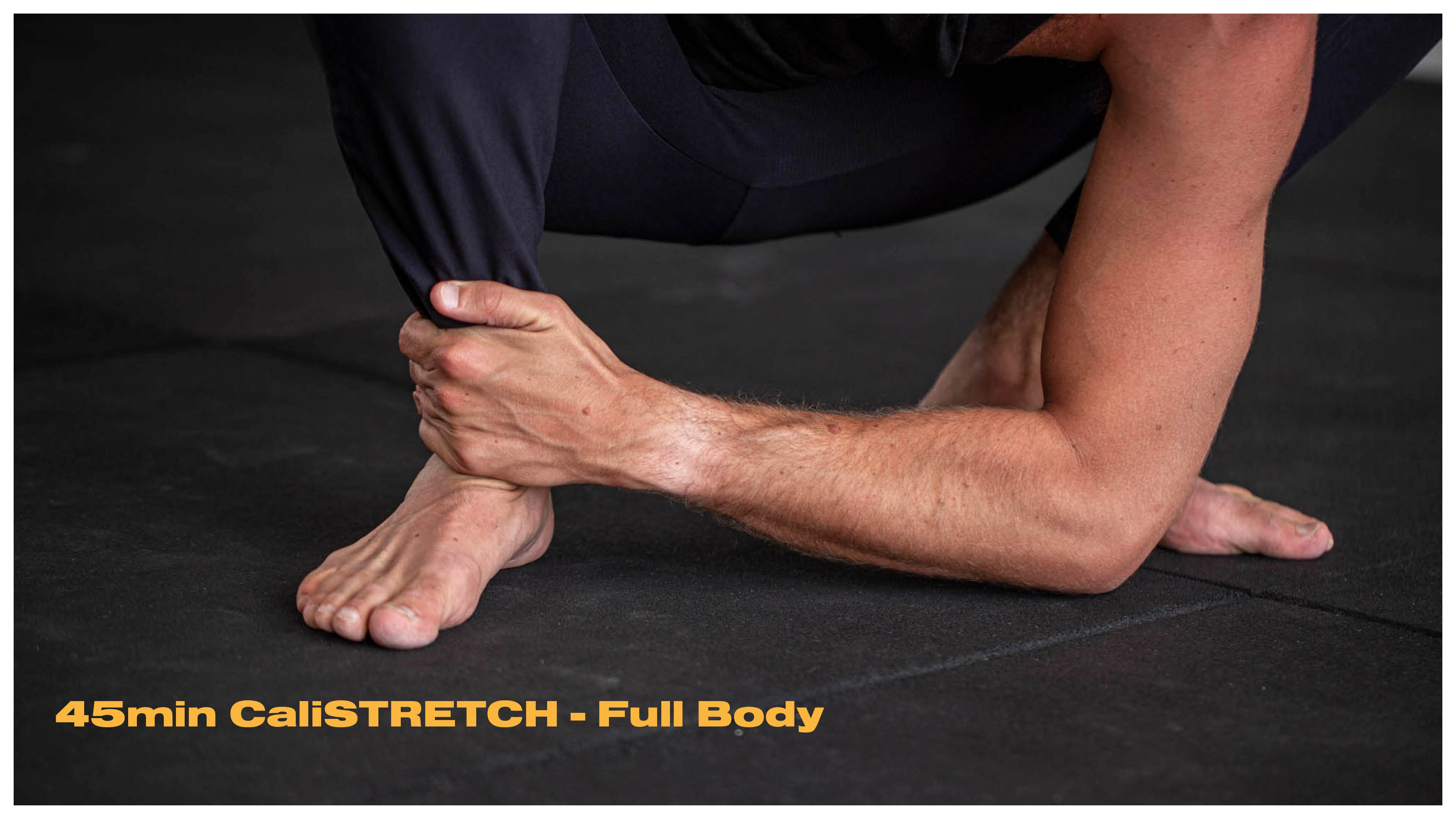 45min CaliSTRETCH Full Body 