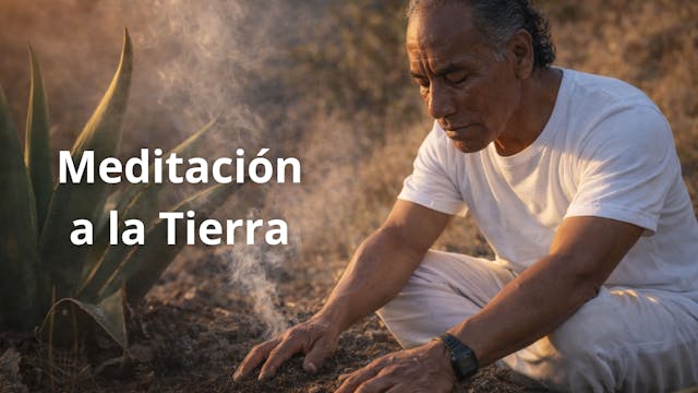 Meditación a la Tierra – Medicina Otomí