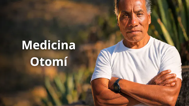 Medicina Otomí: Prácticas Corporales