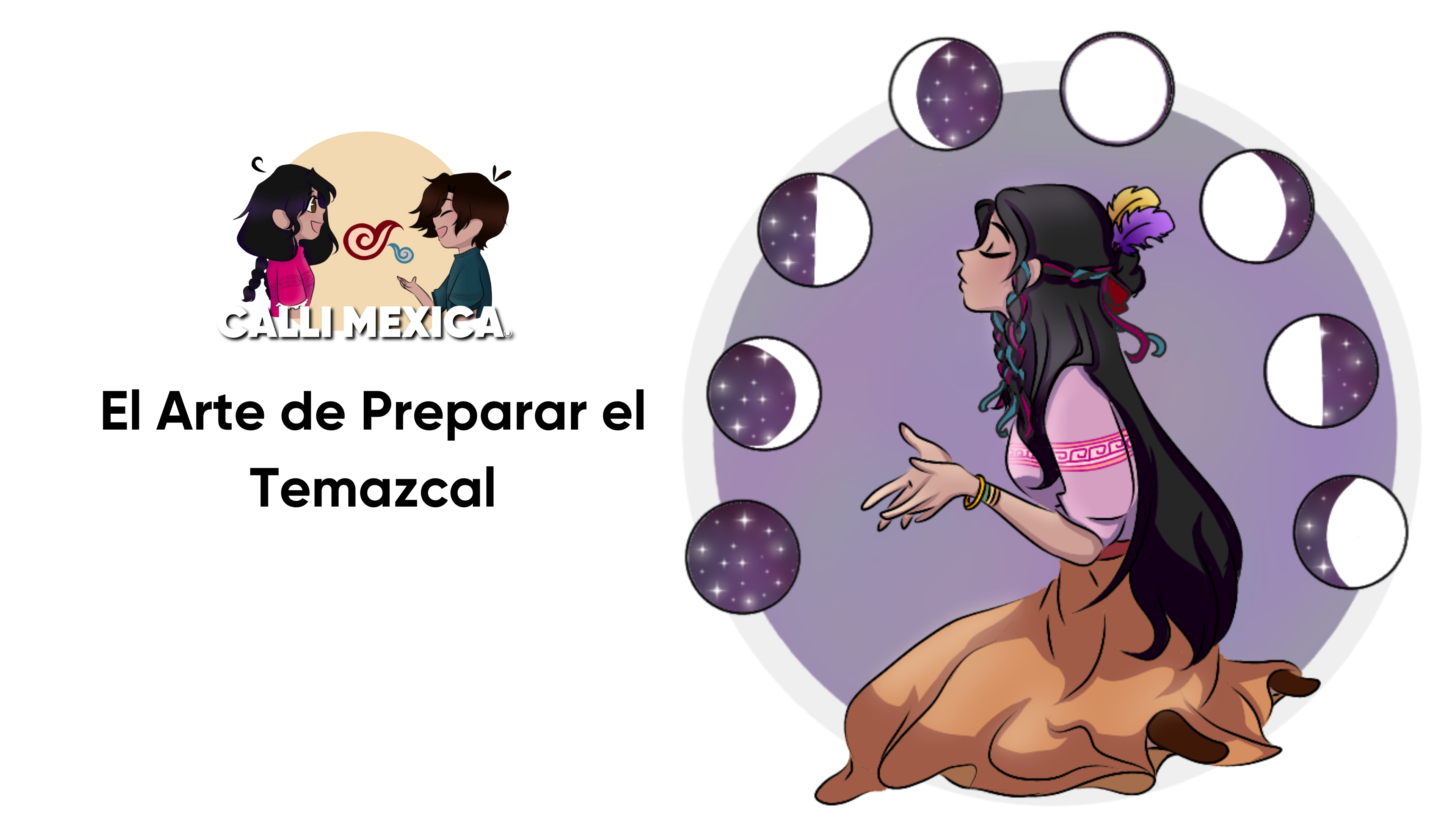 El Arte de Preparar el Temazcal