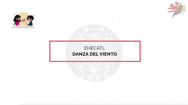 7. Danza: Ehecatl